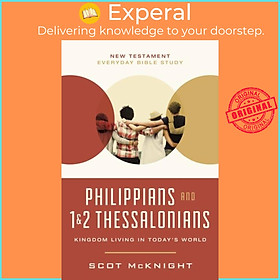 Sách - Philippians and 1 and   2 Thessalonians - Kingdom Living in Today's Worl by Scot McKnight (UK edition, paperback)