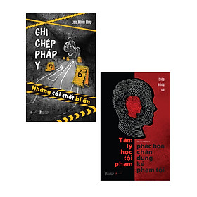 Combo Ghi Chép Pháp Y - Những Cái Chết Bí Ẩn + Tâm Lý Học Tội Phạm - Phác Họa Chân Dung Kẻ Phạm Tội (Bộ 2 Cuốn) _AZ