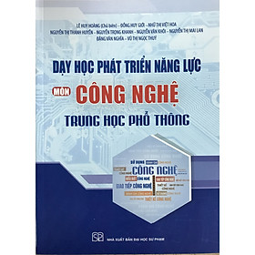 Dạy Học Phát Triển Năng Lực Môn Công Nghệ THPT