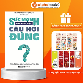 Sách Sức Mạnh Của Việc Đặt Câu Hỏi Đúng (Tái Bản)