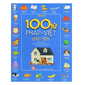 Sách - 100 Từ Pháp - Việt Đầu Tiên - NXB Phụ Nữ - Nhà xuất bản Phụ Nữ Việt Nam