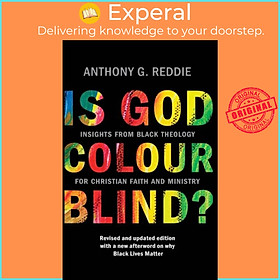 Hình ảnh Sách - Is God Colour-Blind? - Insights from Black Theology for Christian Fa by Anthony G. Red (UK edition, paperback)