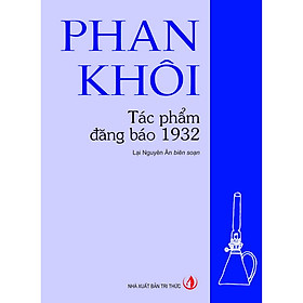 Phan Khôi tác phẩm đăng báo 1932 (Tái bản) 