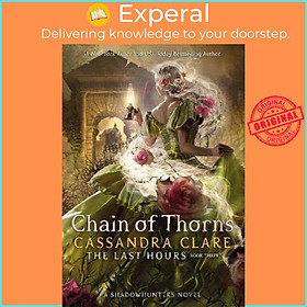 Sách - The Last Hours: Chain of Thorns by Cassandra Clare (UK edition, hardcover)