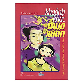 Nơi bán Khoảnh Khắc Mùa Xuân - Giá Từ -1đ