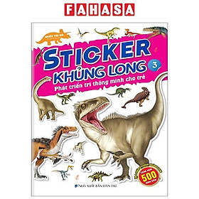 Sticker Khủng Long - Phát Triển Trí Thông Minh Cho Trẻ - Tập 3 (Tái Bản 2024)