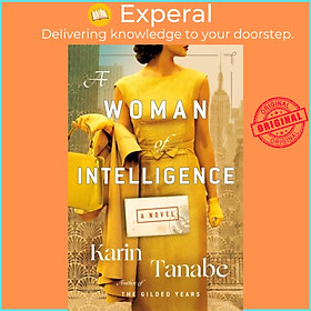 Sách - A Woman of Intelligence - A Novel by Karin Tanabe (UK edition, hardcover)