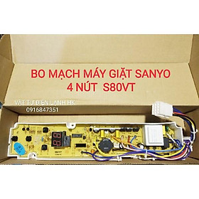 BO MẠCH MÁY GIẶT SANYO 4 & 6 NÚT U800ZT UW105AT S80VT BROAD 105AT 80VT 800ZT