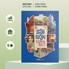 Sách - Sài Gòn hay ta! - Nhã Nam Official