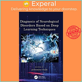 Sách - Diagnosis of Neurological Diss Based on Deep Learning Techniques by Jyotismita Chaki (UK edition, hardcover)