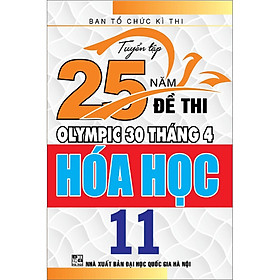 Tuyển Tập 25 Năm Đề Thi Olympic 30 Tháng 4 Hóa Học 11