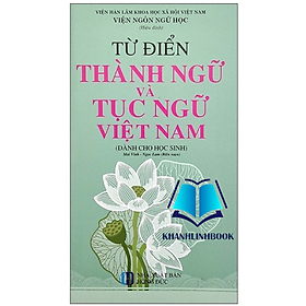 Ảnh bìa Sách - Từ Điển Thành Ngữ Và Tục Ngữ Việt Nam ( dành cho học sinh )