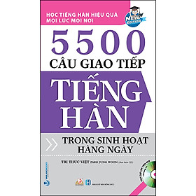 5500 Câu Giao Tiếp Tiếng Hàn Trong Sinh Hoạt Hằng Ngày Tái Bản