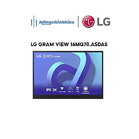 Mua Màn Hình Di Động LG Gram View 16MQ70.ASDA5 16 inch 2K WQXGA (2560 x 1600) IPS Hàng chính hãng