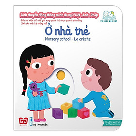Cuốn sách giúp bé làm quen với ngoại ngữ: Sách Chuyển Động - Song Ngữ A-V: Ở Nhà Trẻ