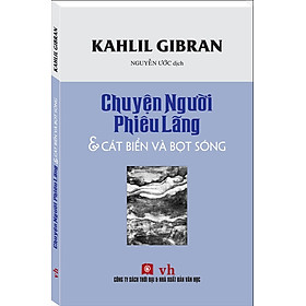 Chuyện người phiêu lãng - Cát biển và bọt sóng