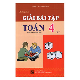 Hướng Dẫn Giải Bài Tập Toán Lớp 4 (Tập 1)
