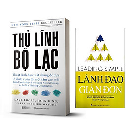 [Download Sách] Combo Thủ Lĩnh Bộ Lạc – Thuật Lãnh Đạo Xuất Chúng Để Đưa Tổ Chức Vươn Tới Một Tầm Cao Mới+Lãnh Đạo Giản Đơn (Leading Simple)