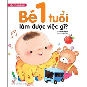 Hiểu từng tuổi con: Bé 1 tuổi làm được việc gì?