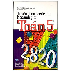 [Download Sách] Tuyển Chọn Các Đề Thi Học Sinh Giỏi Toán 5