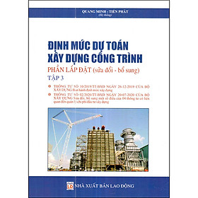 Nơi bán Định Mức Dự Toán Xây Dựng Công Trình - Phần Lắp Đặt (Sửa Đổi - Bổ Sung Mới Nhất) - Tập 3 - Giá Từ -1đ