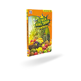 Từ Điển Bằng Tranh - Hoa, Quả, Rau Củ