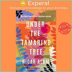 Sách - Under the Tamarind Tree - The beautiful 2023 debut of friendship, hidden se by Nigar Alam (UK edition, hardcover)