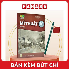 Sách Giáo Khoa Mĩ Thuật 10 - Hội Họa (Kết Nối) (Chuẩn) - Kèm Bút Chì