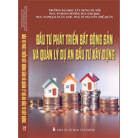 Hình ảnh sách Đầu tư phát triển bất động sản và quản lý dự án đầu tư xây dựng