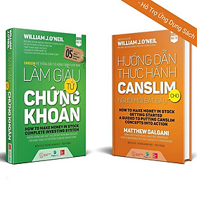Bộ sách Làm Giàu Từ Chứng Khoán (How To Make Money In Stock) phiên bản mới + Hướng Dẫn Thực Hành CANSLIM Cho Người Mới Bắt Đầu