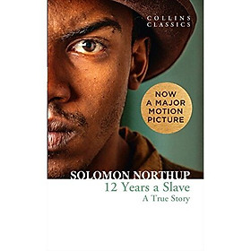 Twelve Years a Slave: A True Story (Collins Classics)