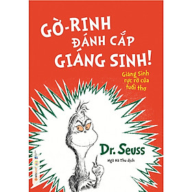 [Download Sách] Dr. Seuss – Gờ-Rinh Đánh Cắp Giáng Sinh