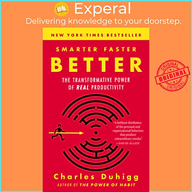 Sách - Smarter Faster Better : The Transformative Power of Real Productivity by Charles Duhigg (US edition, paperback)