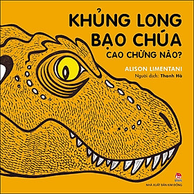 Khủng Long Bạo Chúa Cao Chừng Nào?