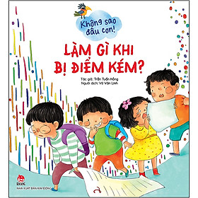 Sách Không Sao Đâu Con! Làm Gì Khi Bị Điểm Kém?