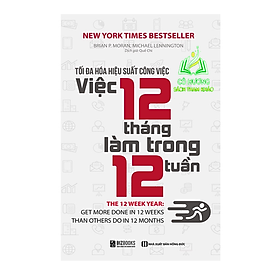 Hình ảnh Review sách Sách - Tối đa hoá hiệu suất công việc - việc 12 tháng làm trong 12 tuần - MC