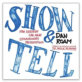 Ảnh bìa Show and Tell: How Everybody Can Make Extraordinary Presentations