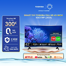 Mua Smart Tivi TOSHIBA 43 inch 43E31MP  Màn Hình LED FULL HD - Giao Hàng Toàn Quốc - Hàng Chính Hãng