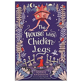 Truyện đọc tiếng Anh - Usborne Middle Grade Fiction: The House with Chicken Legs