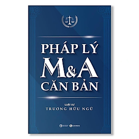 Pháp lý M&A căn bản (Tái bản mới) - Bản Quyền