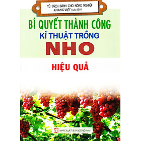 Bí Quyết Thành Công Kĩ Thuật Trồng Nho Hiệu Quả – KV