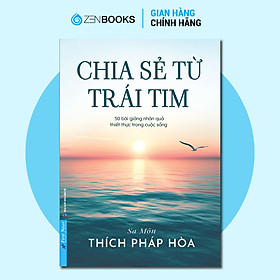 Hình ảnh Sách - Chia Sẻ Từ Trái Tim -Thầy Thích Pháp Hòa