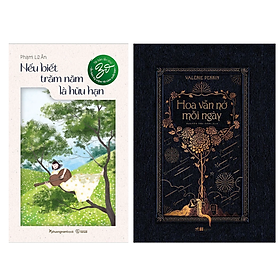 Combo 2 Cuốn : Nếu Biết Trăm Năm Là Hữu Hạn + Hoa Vẫn Nở Mỗi Ngày ( Truyện / Tiểu Thuyết )