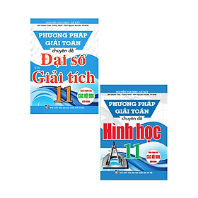 Hình ảnh Combo Phương Pháp Giải Toán Chuyên Đề Đại Số Và Giải Tích 11 + Hình Học 11 (Bộ 2 Cuốn) 