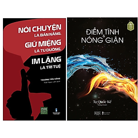 Combo 2Q: Nói Chuyện Là Bản Năng, Giữ Miệng Là Tu Dưỡng, Im Lặng Là Trí Tuệ + Điềm Tĩnh Và Nóng Giận (Nghệ Thuật Giao Tiếp Thành Công)