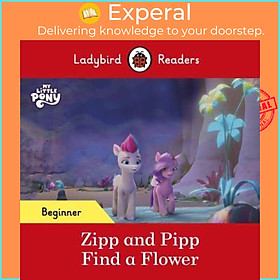 Sách - Zipp and Pipp Find a Flower - My Little Pony by Ladybird (UK edition, Paperback)