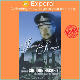 Sách - I Was A Stranger by Sir John Hackett (UK edition, paperback)