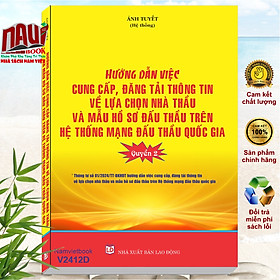 Sách Hướng Dẫn Cung Cấp, Đăng Tải Thông Tin về Lựa chọn Nhà Thầu và Mẫu Hồ Sơ Đấu Thầu Trên Hệ Thống Mạng Đấu Thầu Quốc Gia – Thông tư 01/2024/TT-BKHĐT (Quyển 2) (V2412D)