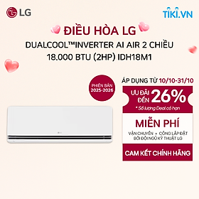 [Chỉ giao Miền Bắc] Điều hòa LG DUALCOOL Inverter AI Air 2 chiều 2HP IDH18M1 - Hàng Chính Hãng