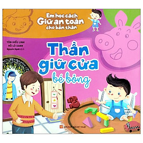 Em Học Cách Giữ An Toàn Cho Bản Thân - Thần Giữ Cửa Bé Bỏng